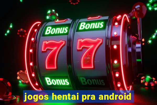 jogos hentai pra android